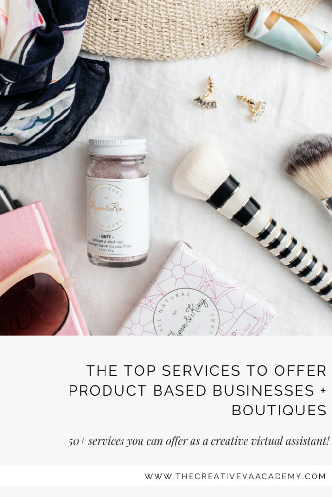Services To Offer Product Based Businesses + Shops as a creative virtual assistant