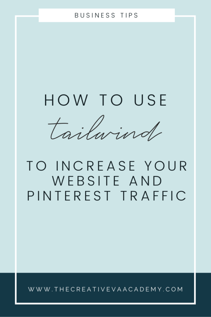 How to use Tailwind to boost your Pinterest and grow your virtual assistant business - The Creative VA Academy | Virtual assistant training and digital courses for creatives