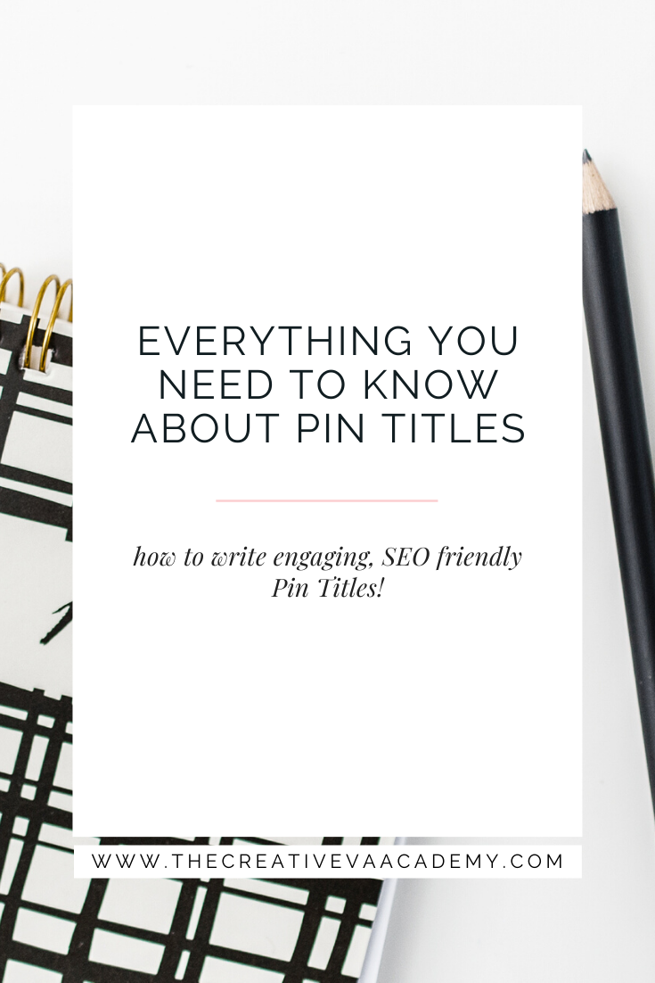 How To Write The Best Pin Title - thecreativevaacademy.com