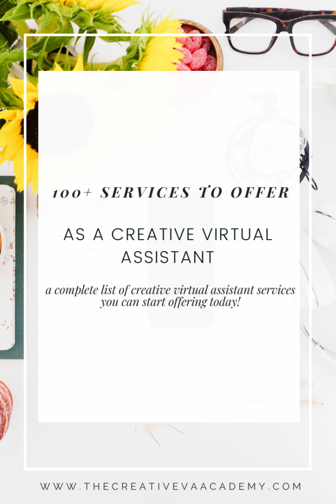 100+ Services To Offer As A Creative Virtual Assistant | The Creative VA Academy