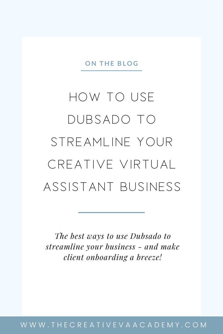 How I Use Dubsado To Streamline My Business - Thecreativevaacademy.com