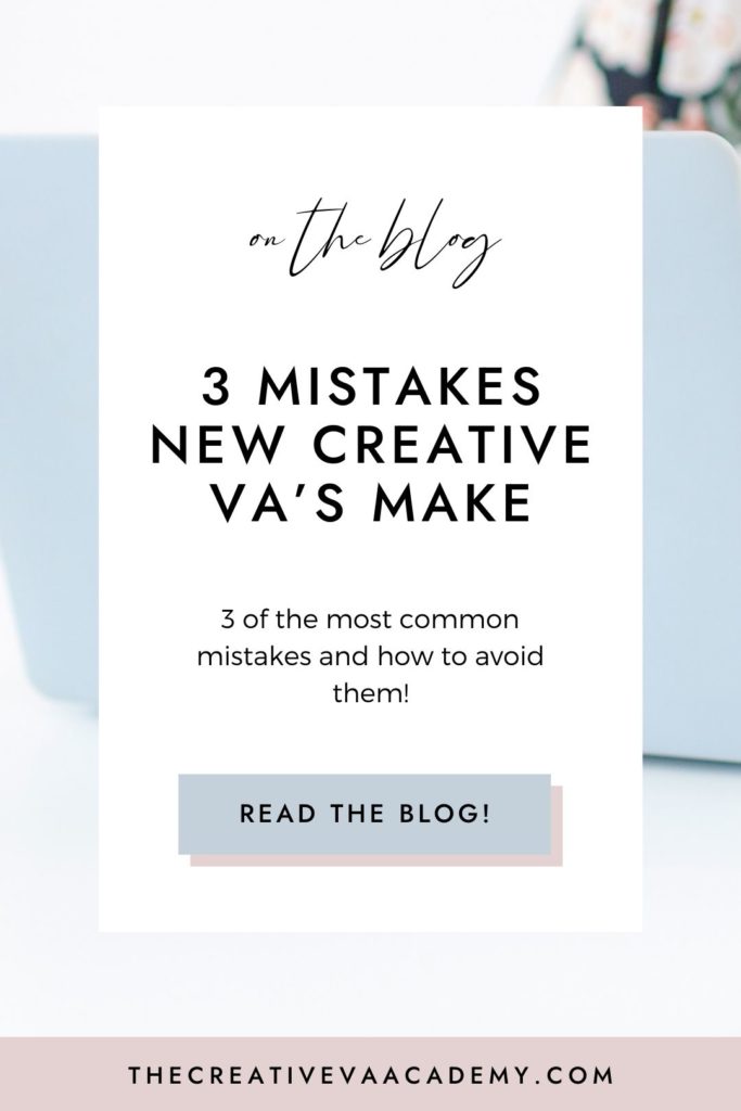 3 Mistakes new Creative VA’s Make